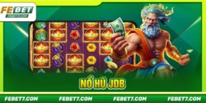 Nổ Hũ JDB: Sân Chơi Quay Slot Đáng Tiền Nhất 2026