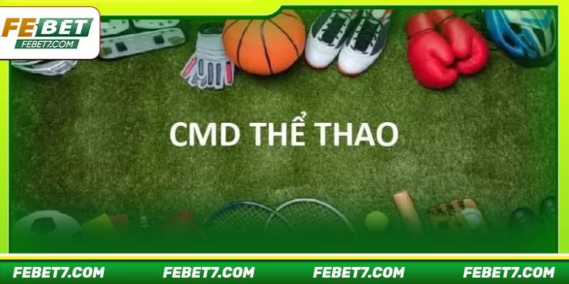 Sảnh cược CMD Thể thao là sân chơi cá cược uy tín hàng đầu tại FEBET